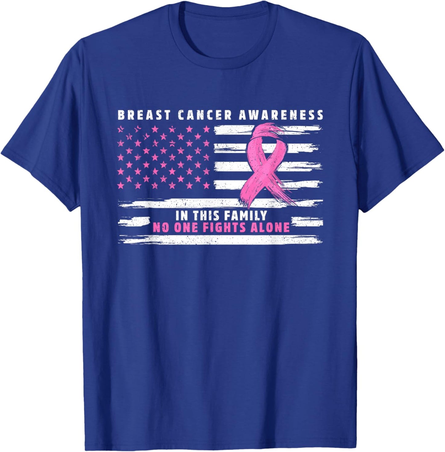 In This Family Nobody Fights Alone Pink Ribbon Breast Cancer T-Shirt - T-Shirt | Royal