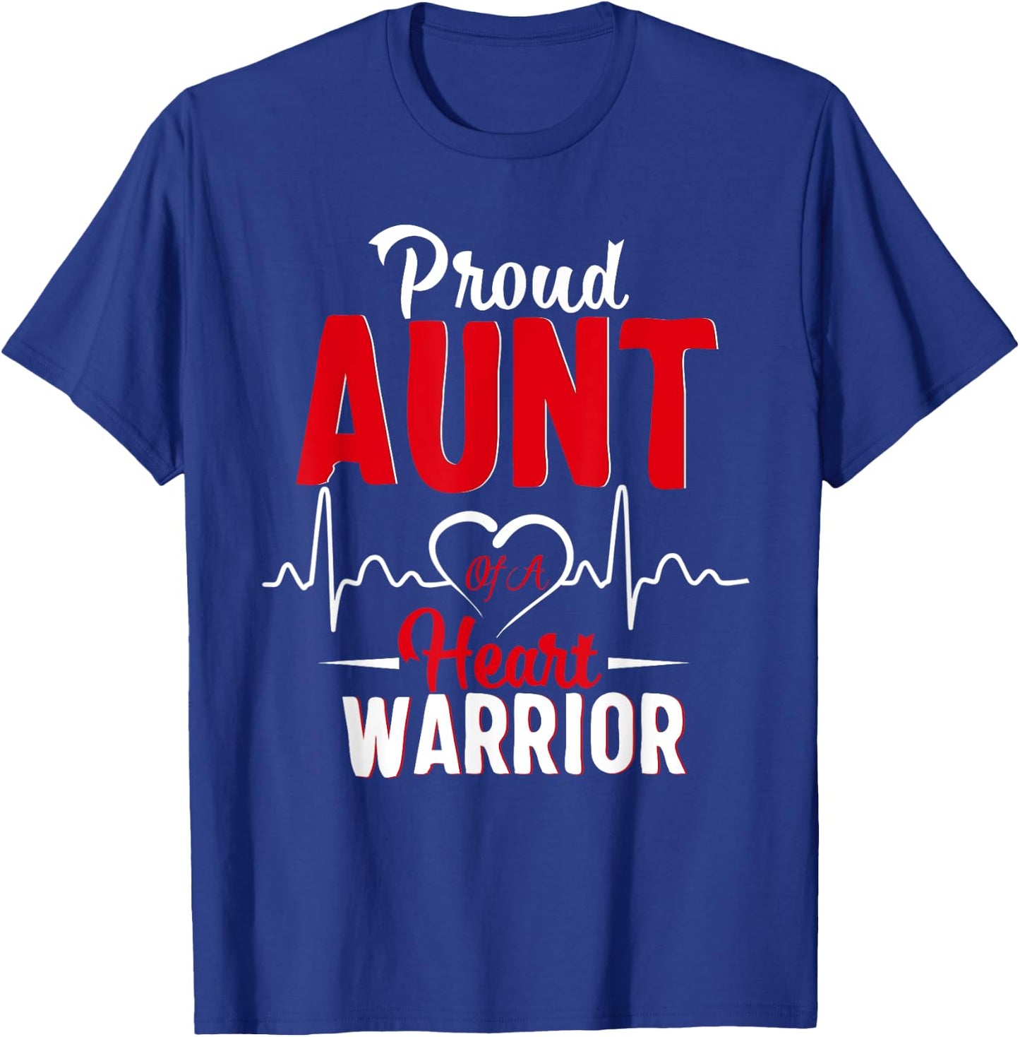 Proud Aunt of a Heart Warrior CHD Awareness shirt gift T-Shirt - T-Shirt | Royal