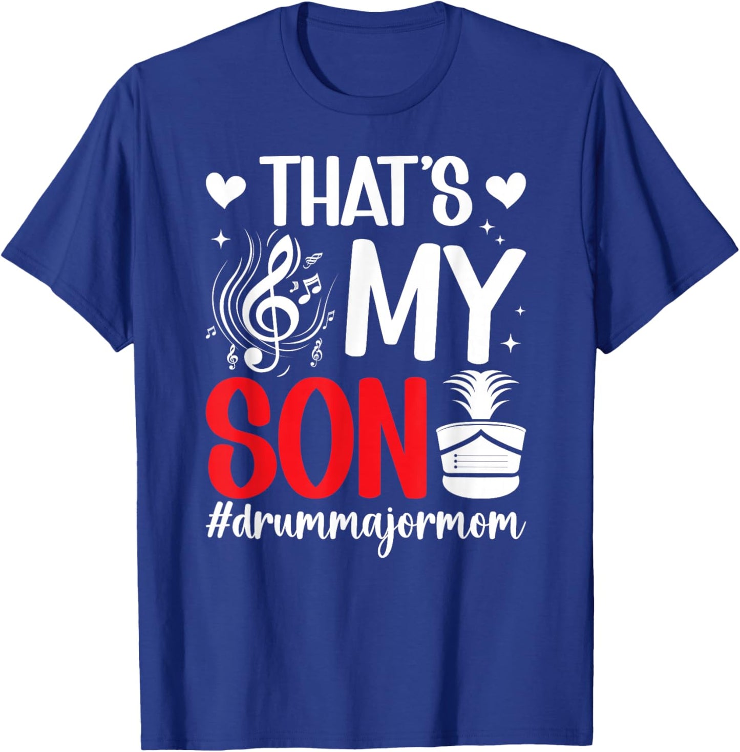 That's My Son Drum Major Mom Of A Drum Major Mother T-Shirt - T-Shirt | Royal