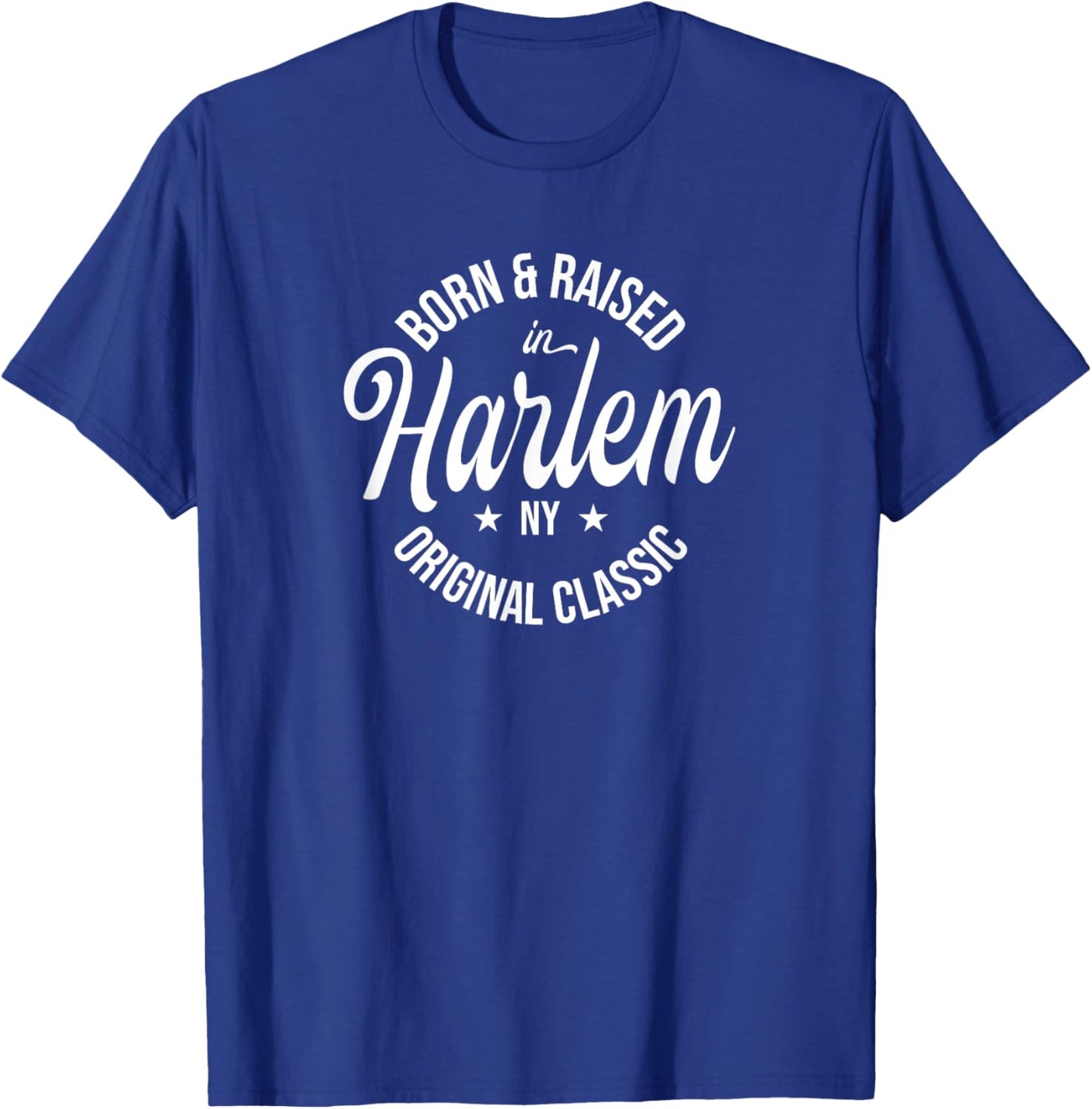 Born and Raised in Harlem T-Shirt - T-Shirt | Royal