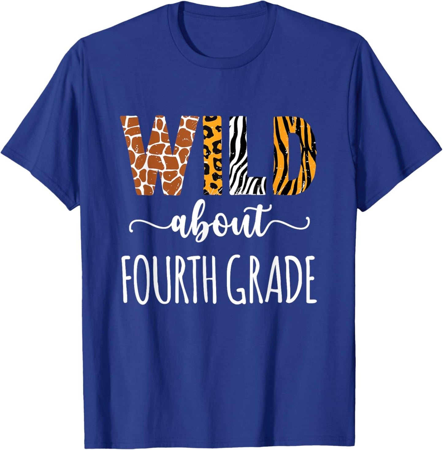 Wild About Fourth Grade Teacher Safari Animals Leopard Print Men Women Kids T-Shirt - T-Shirt | Royal