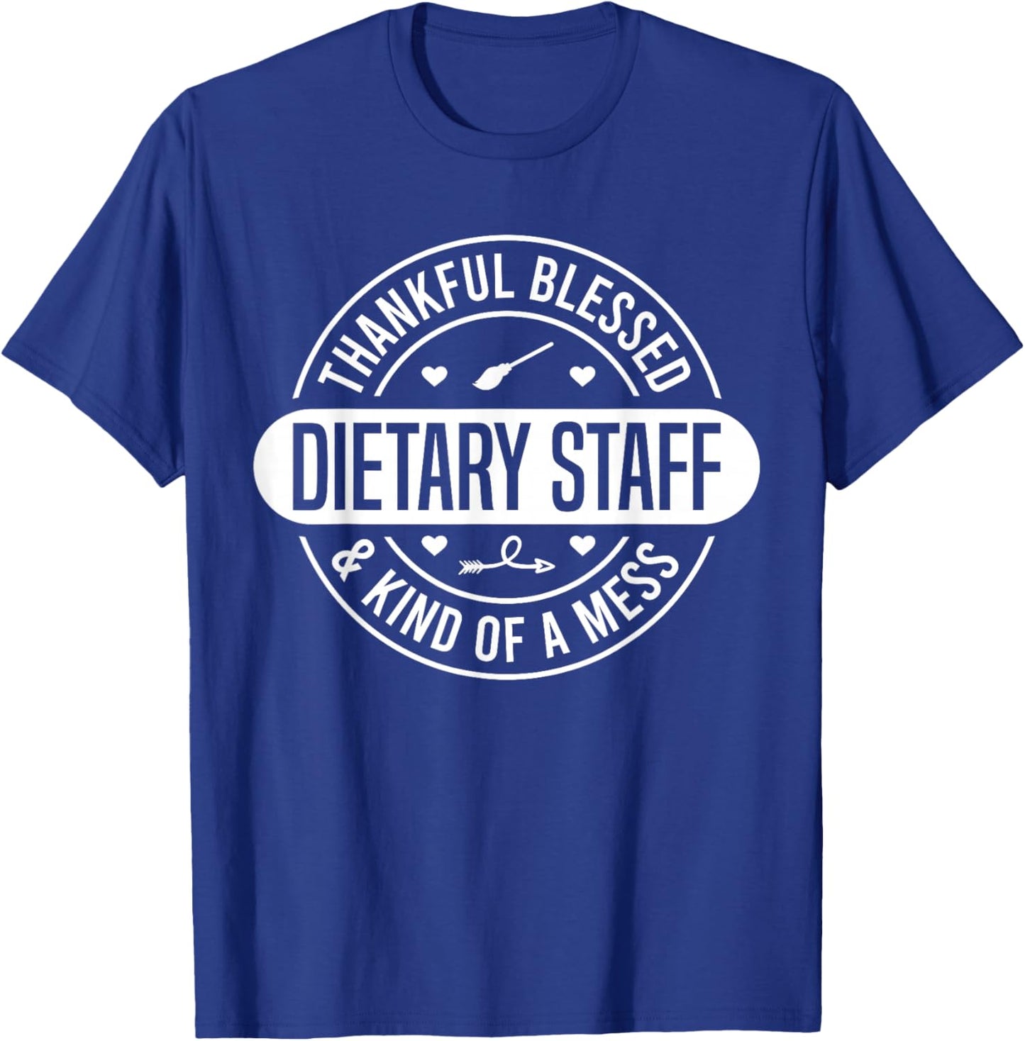 Dietary Week Staff Food Service Appreciation Week Dietary T-Shirt - T-Shirt | Royal