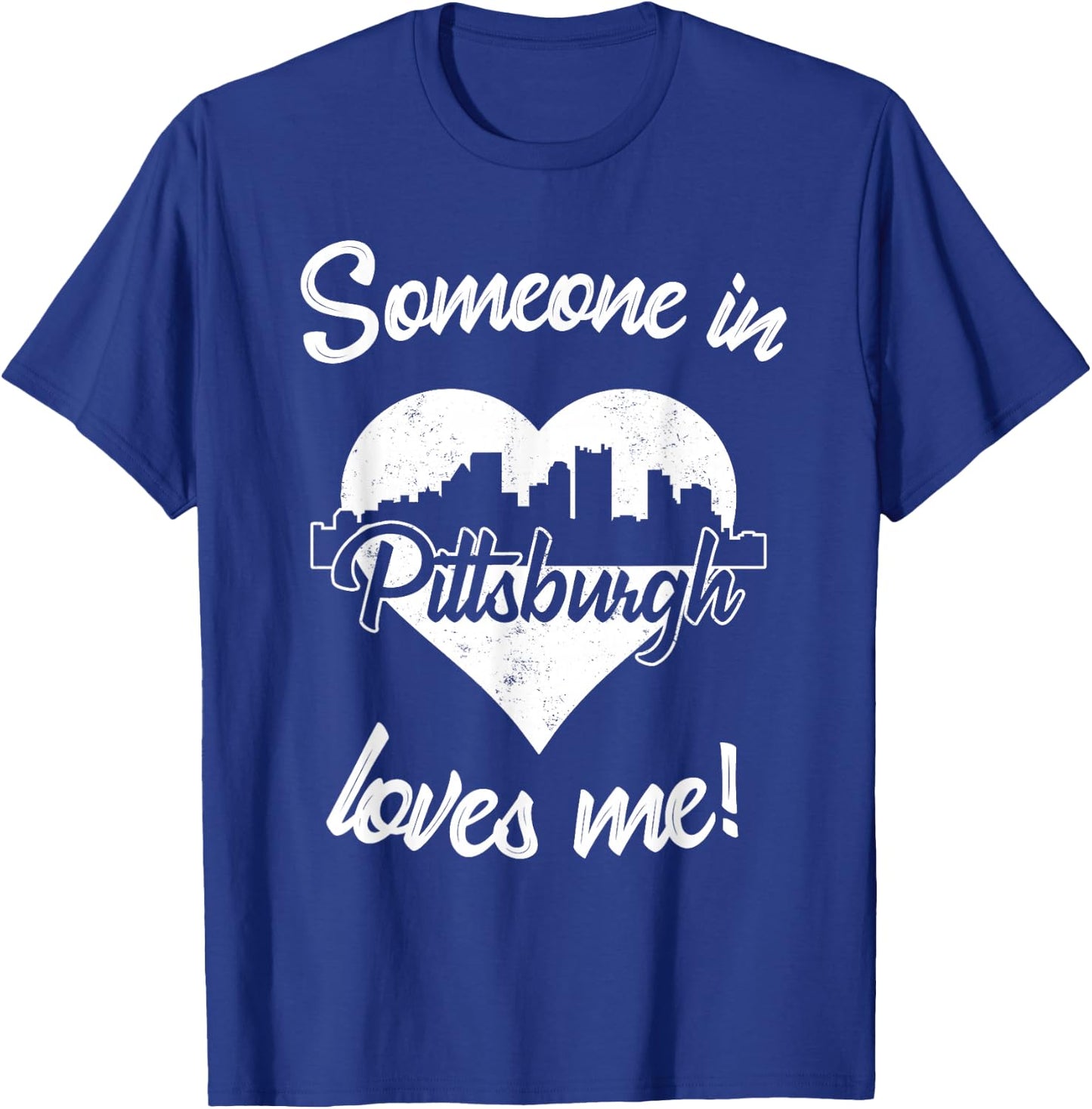 Someone In Pittsburgh Pennsylvania Loves Me Heart Skyline T-Shirt - T-Shirt | Royal
