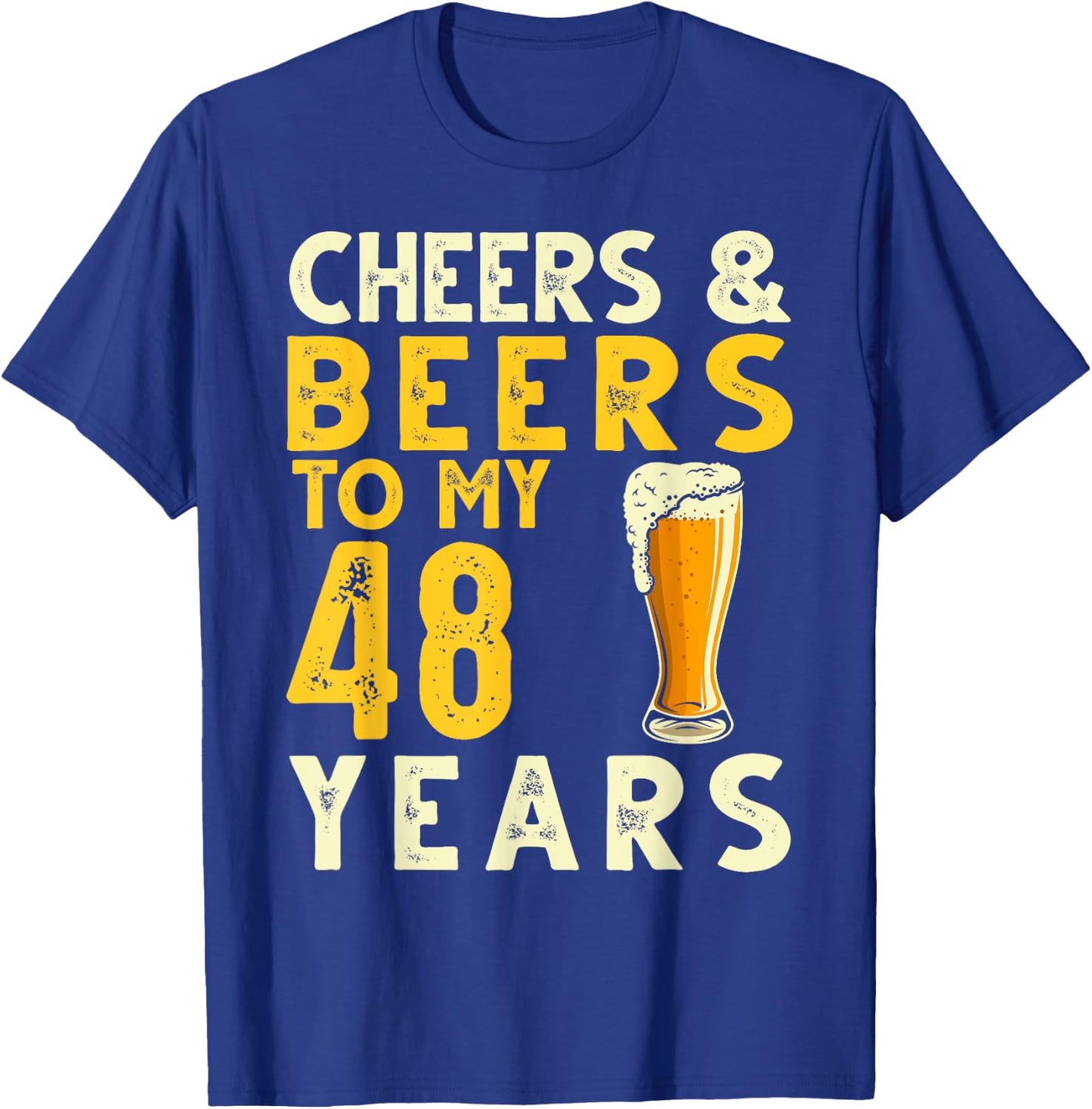 Cheers & Beers to 48 Years Old Beer Lover 48th Birthday Gift T-Shirt - T-Shirt | Royal