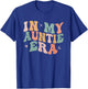 In My Auntie Era Baby Announcement for Aunt Mother's Day T-Shirt - T-Shirt | Royal