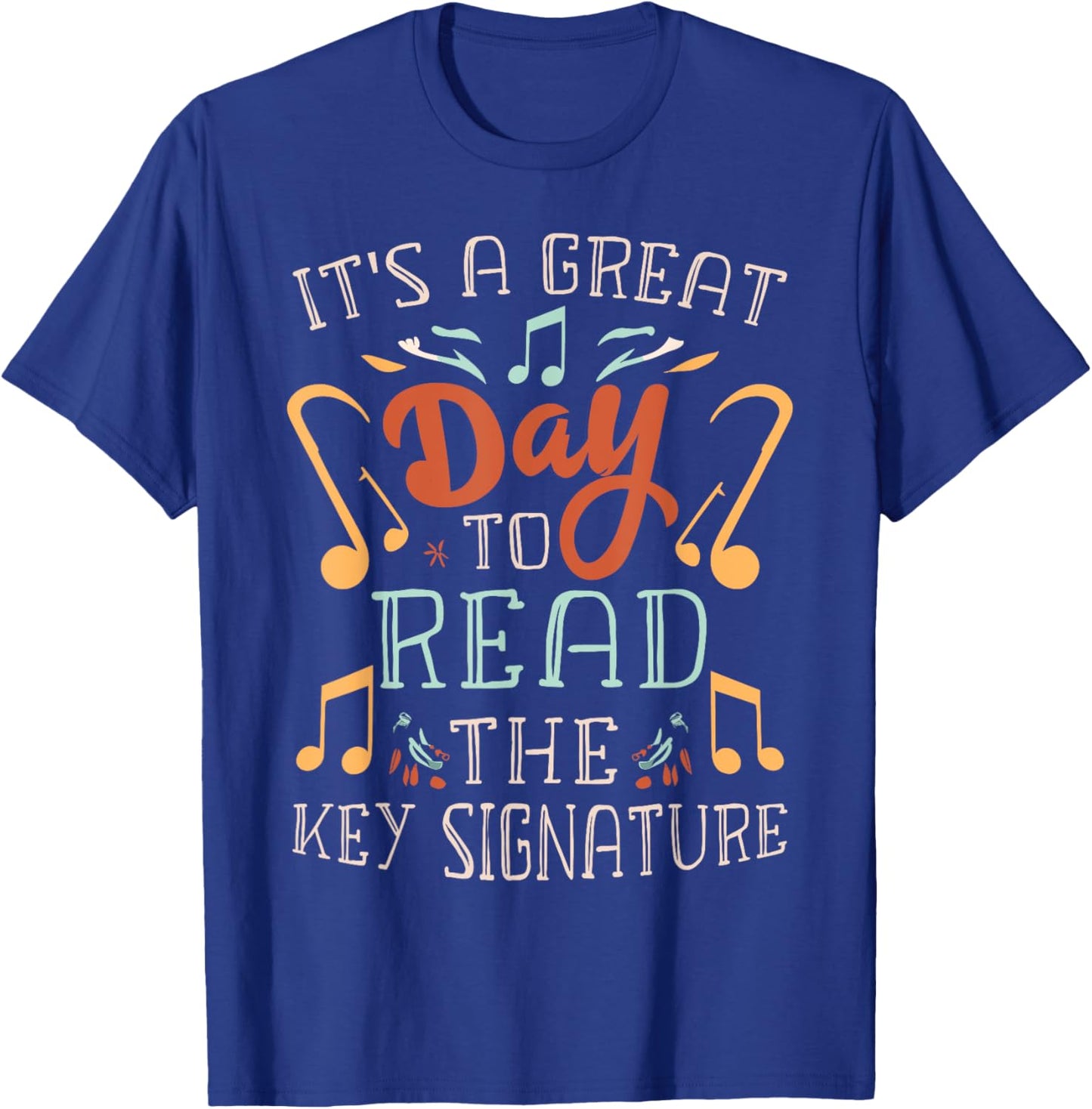Funny Orchestra Director Great Day to Read the Key Signature T-Shirt - T-Shirt | Royal