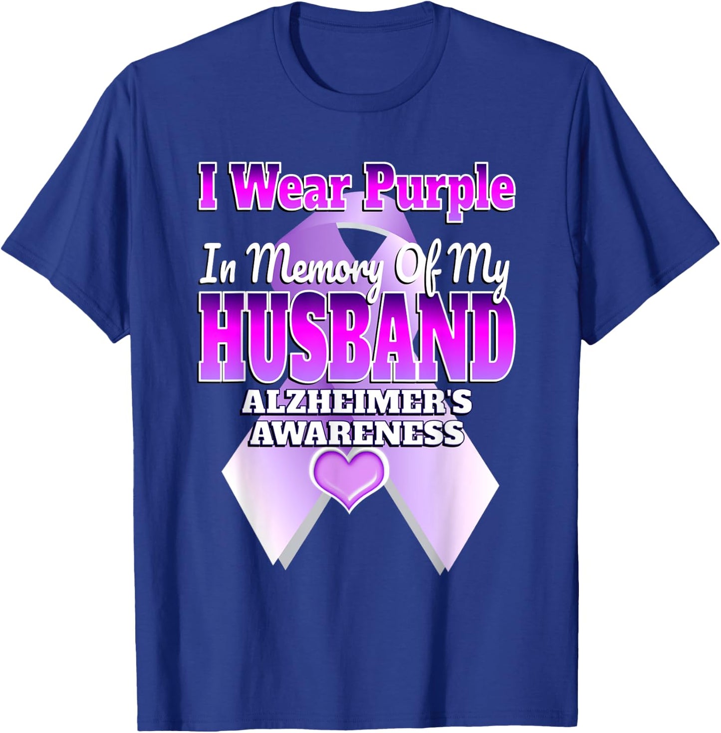 I Wear Purple In Memory Of My Husband Alzheimer's Awareness T-Shirt - T-Shirt | Royal