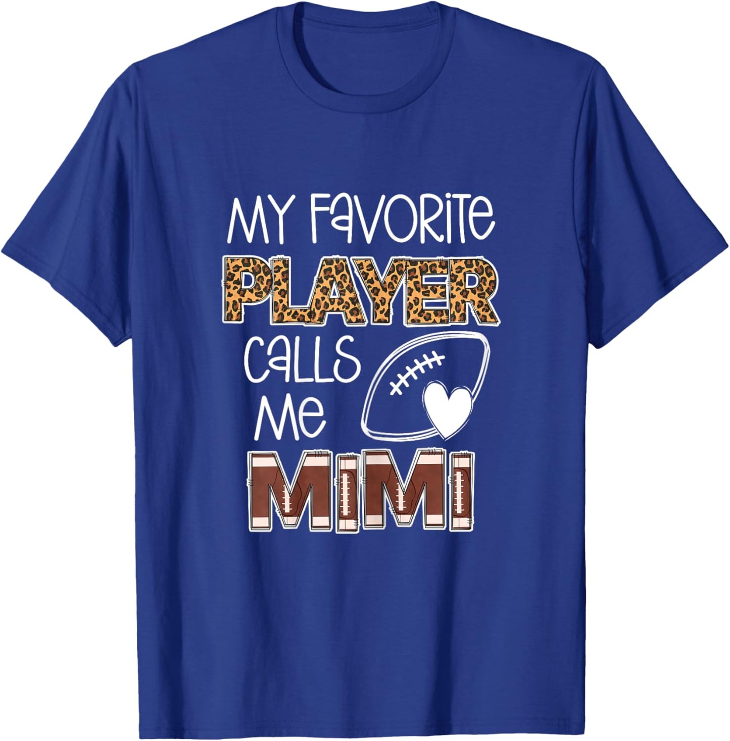 My Favorite Player Calls Me Mimi, Football Mimi, Grandma T-Shirt - T-Shirt | Royal