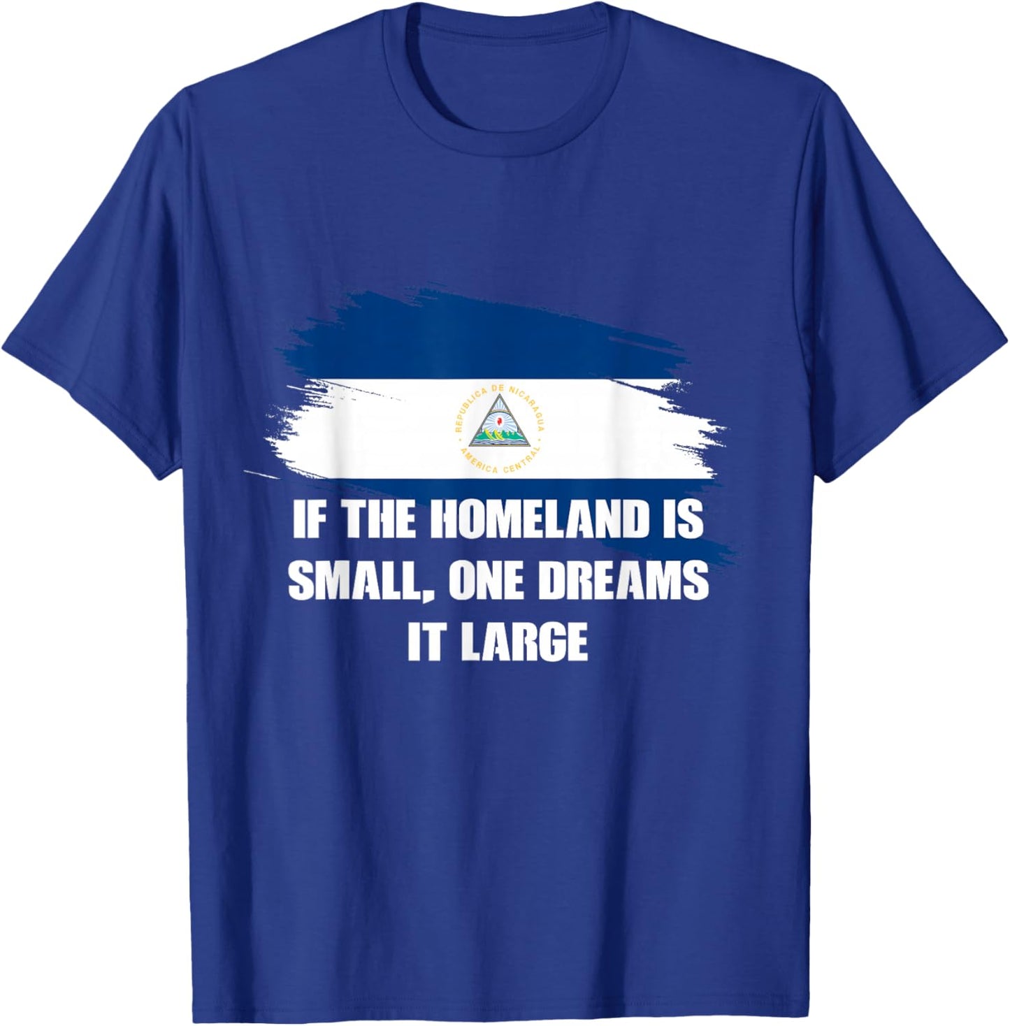 If the Homeland is small, one dreams it large Ruben Dario T-Shirt - T-Shirt | Royal