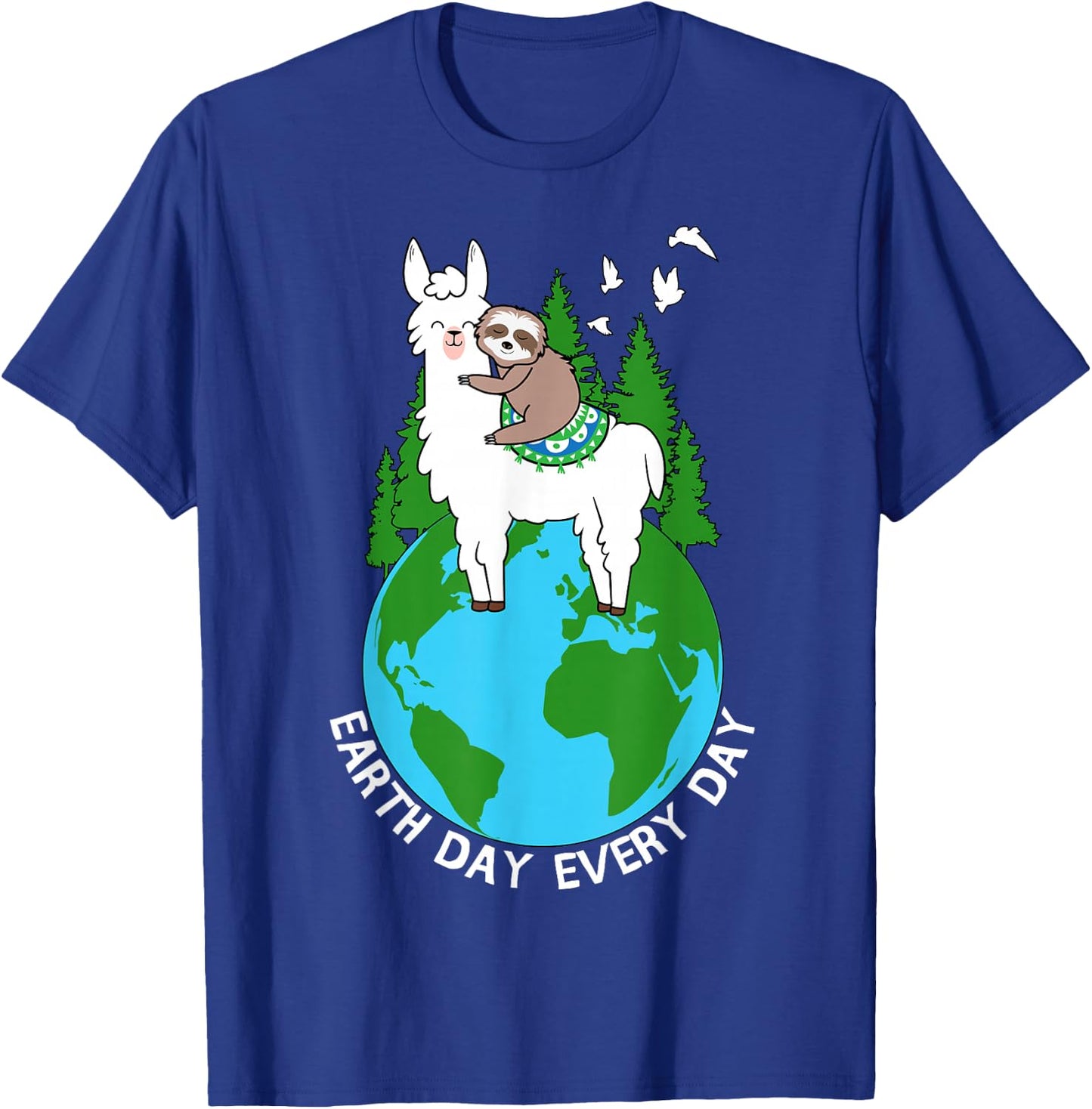 Earth Day Everyday Llama Sloth Cool Earth Day Lover Gift T-Shirt - T-Shirt | Royal