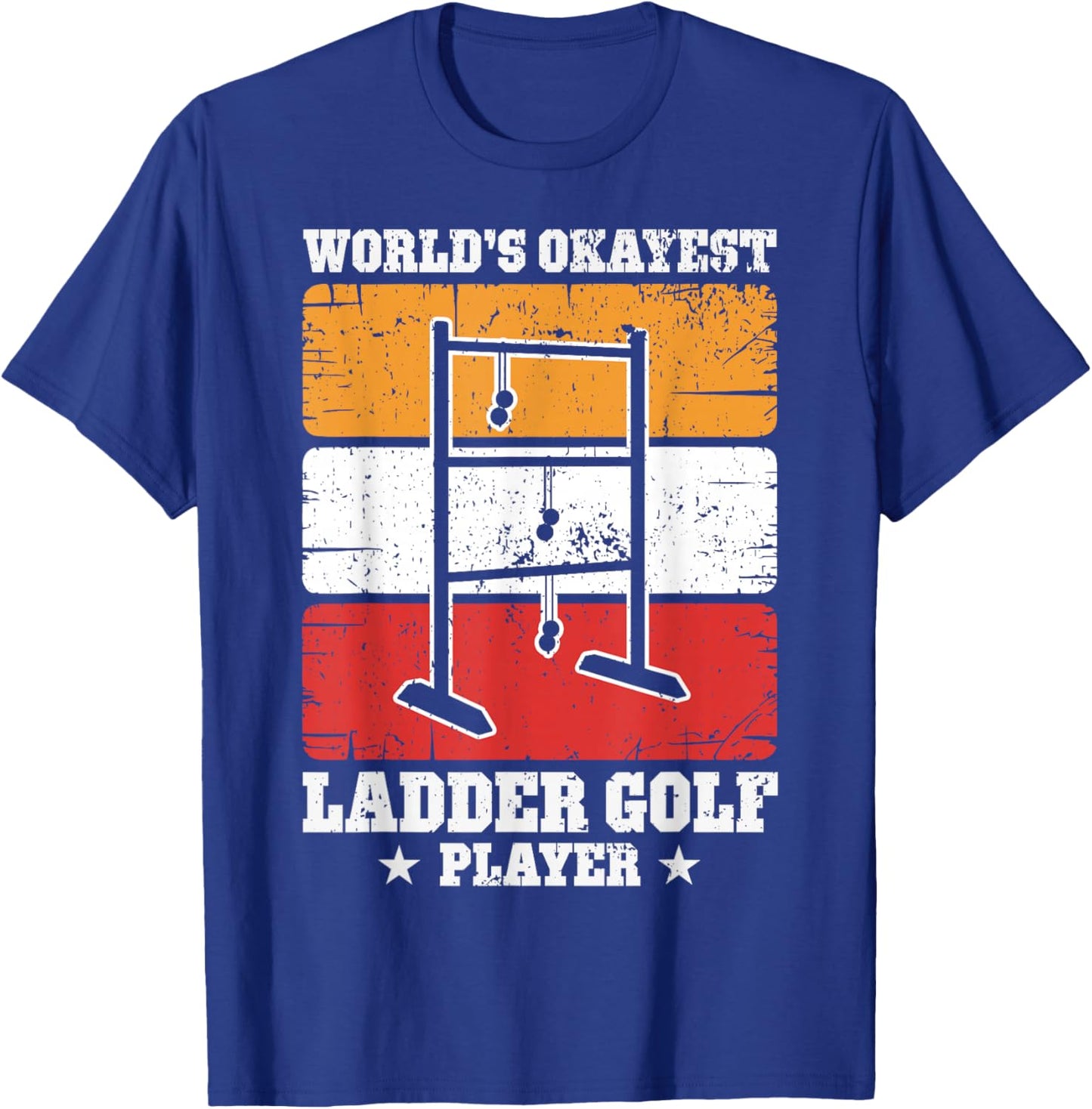 Okayest Ladder Golf Player Vintage Ladder Golfing T-Shirt - T-Shirt | Royal