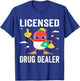 Licensed Drug Dealer Funny RN Nurse Pharmacist Doctor Outfit T-Shirt - T-Shirt | Royal