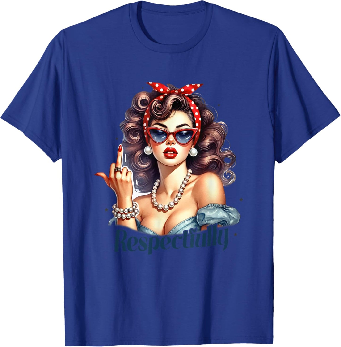 Respectfully Vintage Empowerment Style Pinup T-Shirt - T-Shirt | Royal