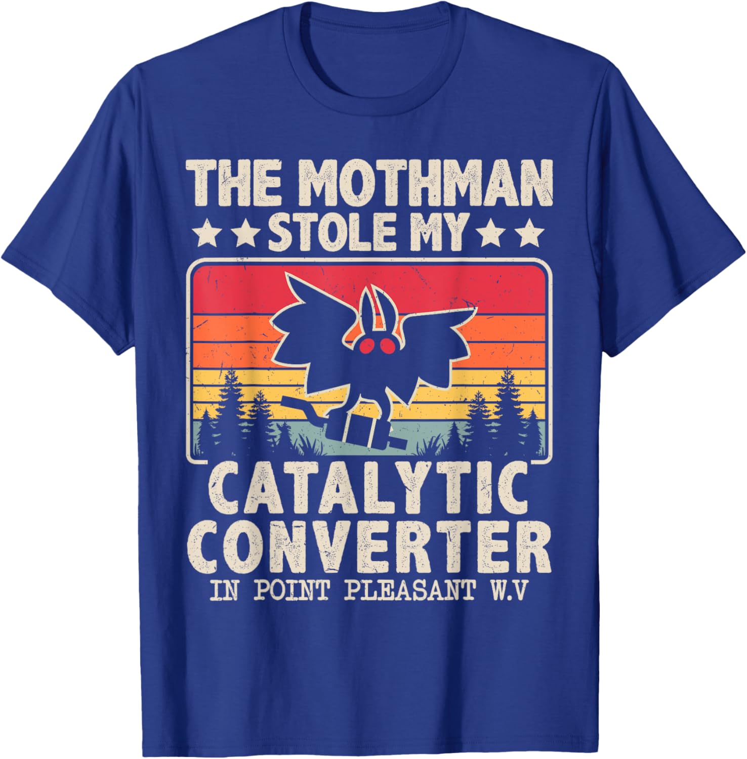 Funny Mothman Stole My Catalytic Converter Mothman Cryptid T-Shirt - T-Shirt | Royal