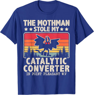 Funny Mothman Stole My Catalytic Converter Mothman Cryptid T-Shirt - T-Shirt | Royal
