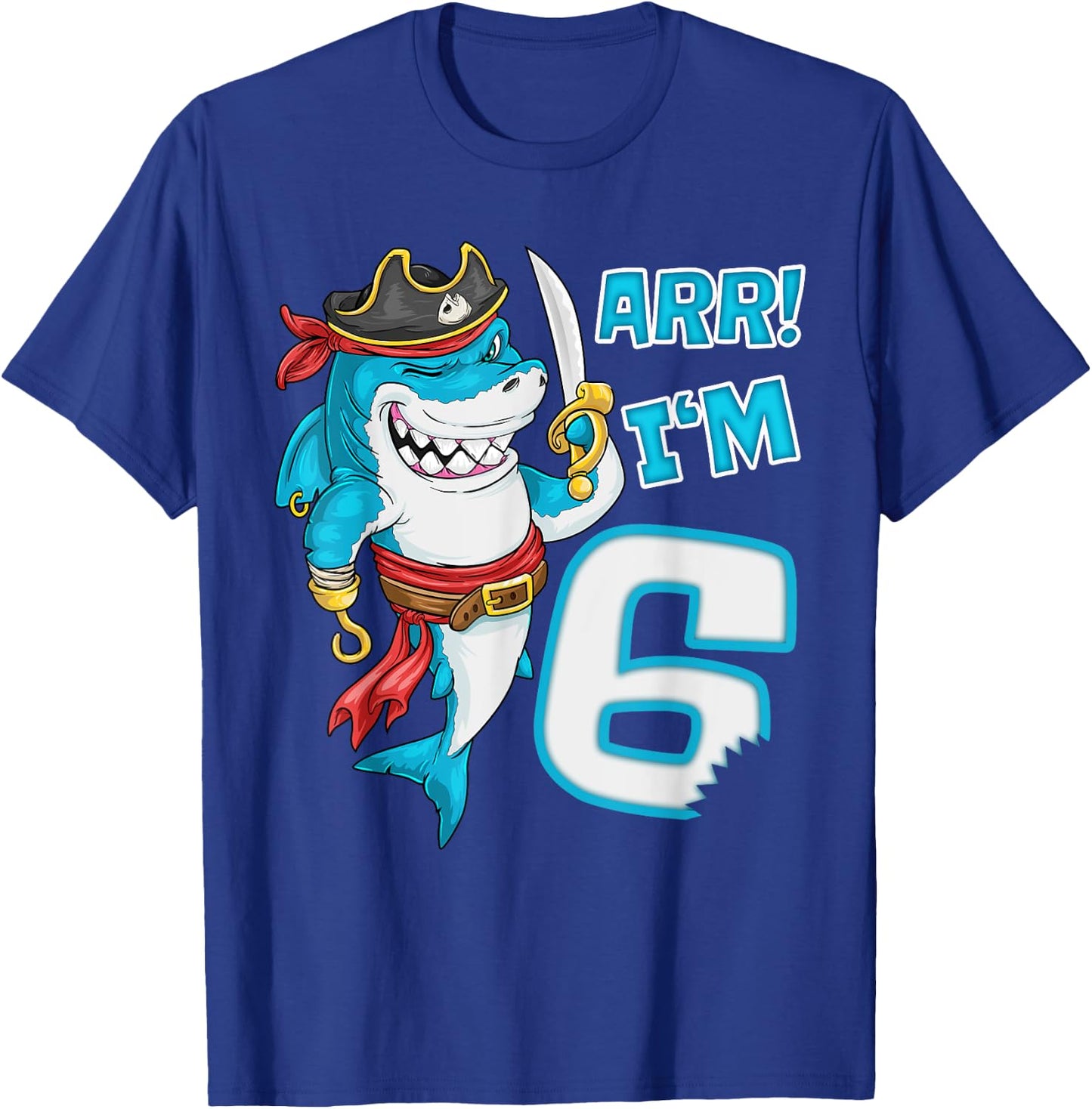 I'm 6 years Bday Shark pirate 6th Birthday boy pirate Party T-Shirt - T-Shirt | Royal