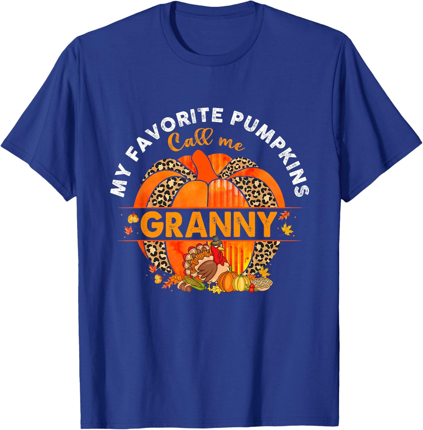 My Favorite Pumpkins Call Me Granny Pumpkin Thanksgiving T-Shirt - T-Shirt | Royal