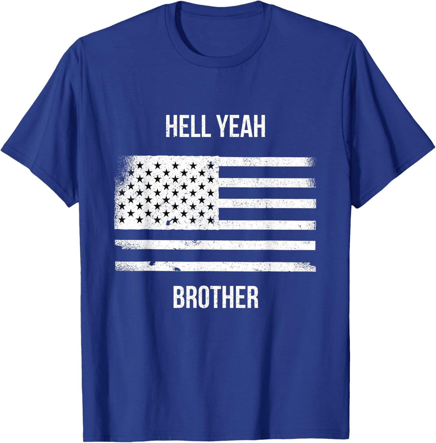 US American Flag Vintage Distressed Hell Yeah Brother T-Shirt - T-Shirt | Royal