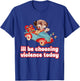 I'll Be Choosing Violence Today Graphic design for Rebels T-Shirt - T-Shirt | Royal