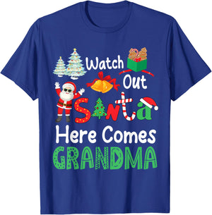 Noel Presents Christmas Watch Out Santa Here Comes Grandma T-Shirt - T-Shirt | Royal