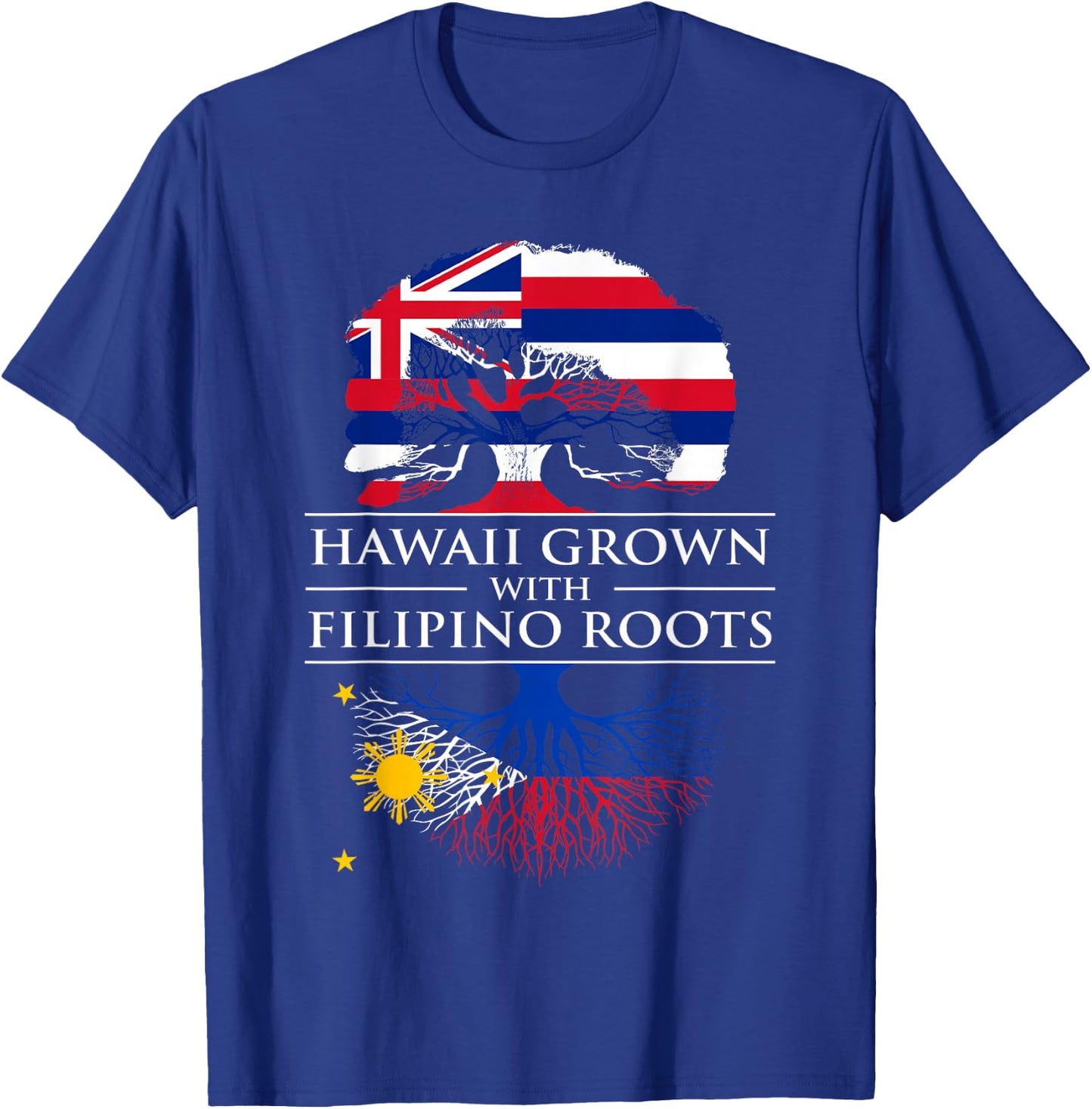 Hawaiian Filipino Shirt Hawaii Grown Filipino Roots heritage T-Shirt - T-Shirt | Royal