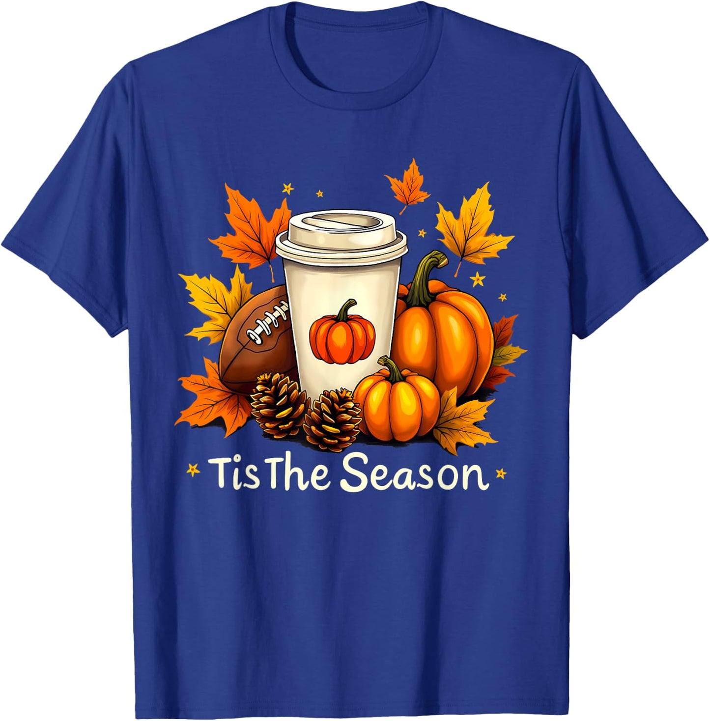 Fall Football Tis The Season Pumpkin Autumn Coffee Lovers T-Shirt - T-Shirt | Royal