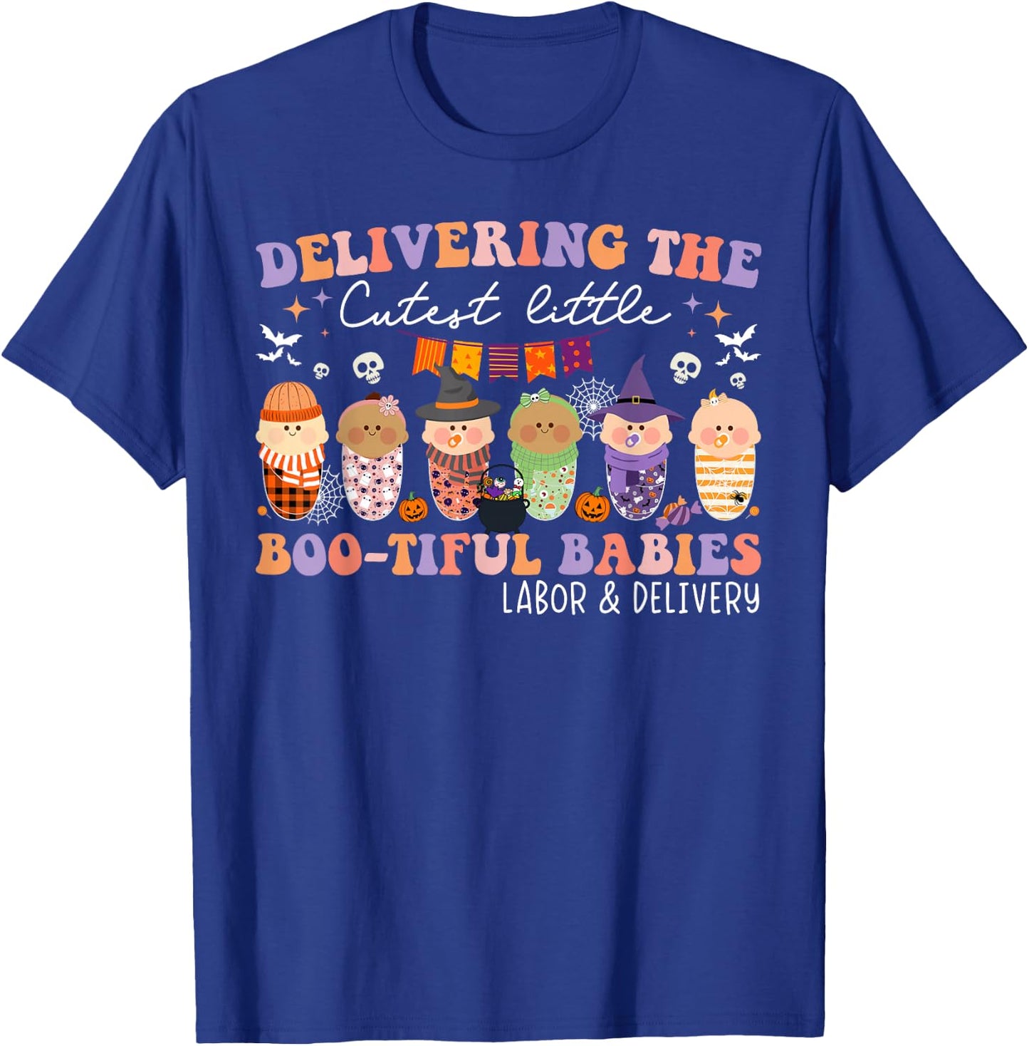 Delivering Bootiful Babies Labor & Delivery Nurse Halloween T-Shirt - T-Shirt | Royal