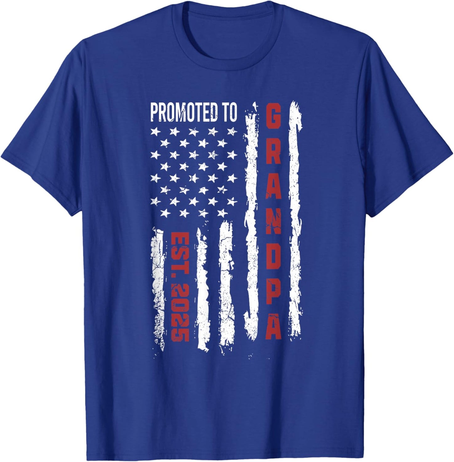 American Flag Promoted to Grandpa, First Time Grandpa 2025 T-Shirt - T-Shirt | Royal