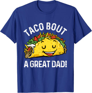 Funny Taco Bout A Great Dad Pun for Taco Lovers T-Shirt - T-Shirt | Royal