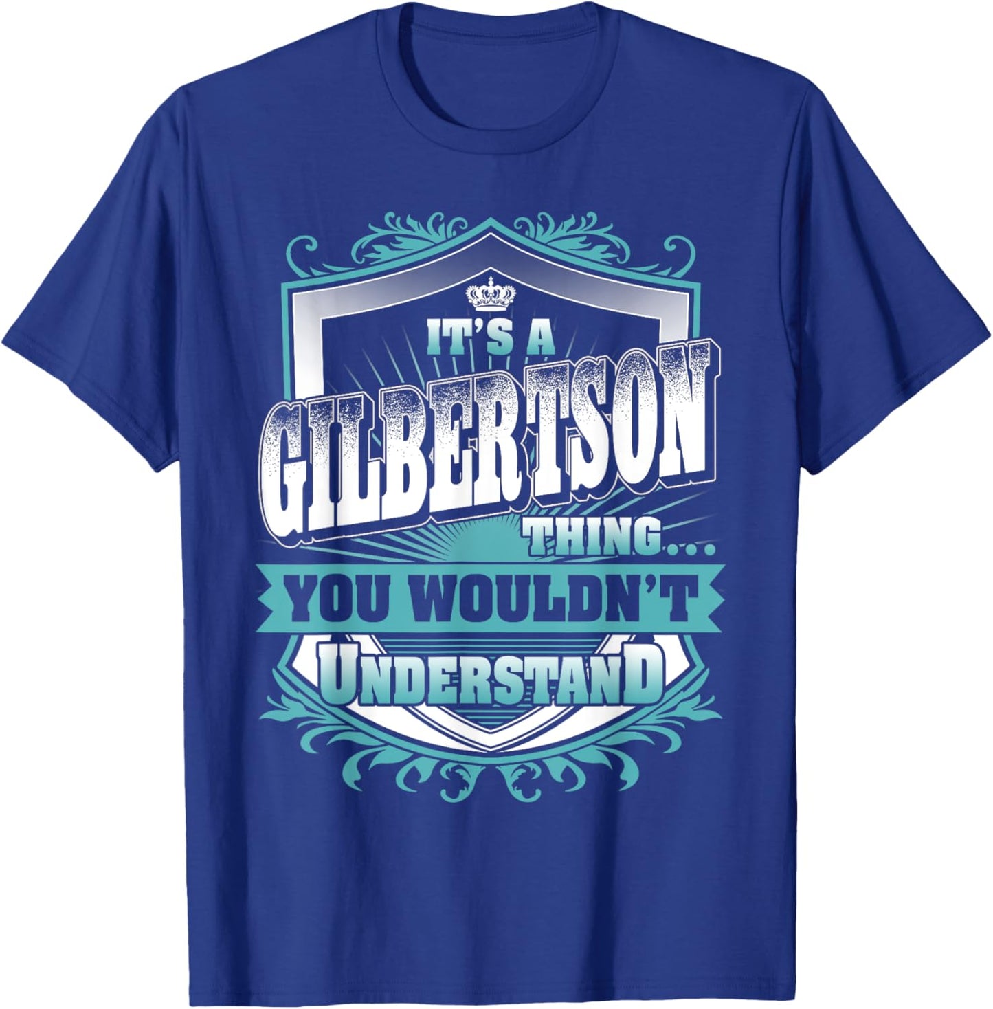 It's A GILBERTSON Thing You Wouldn't Understand Name Vintage T-Shirt - T-Shirt | Royal