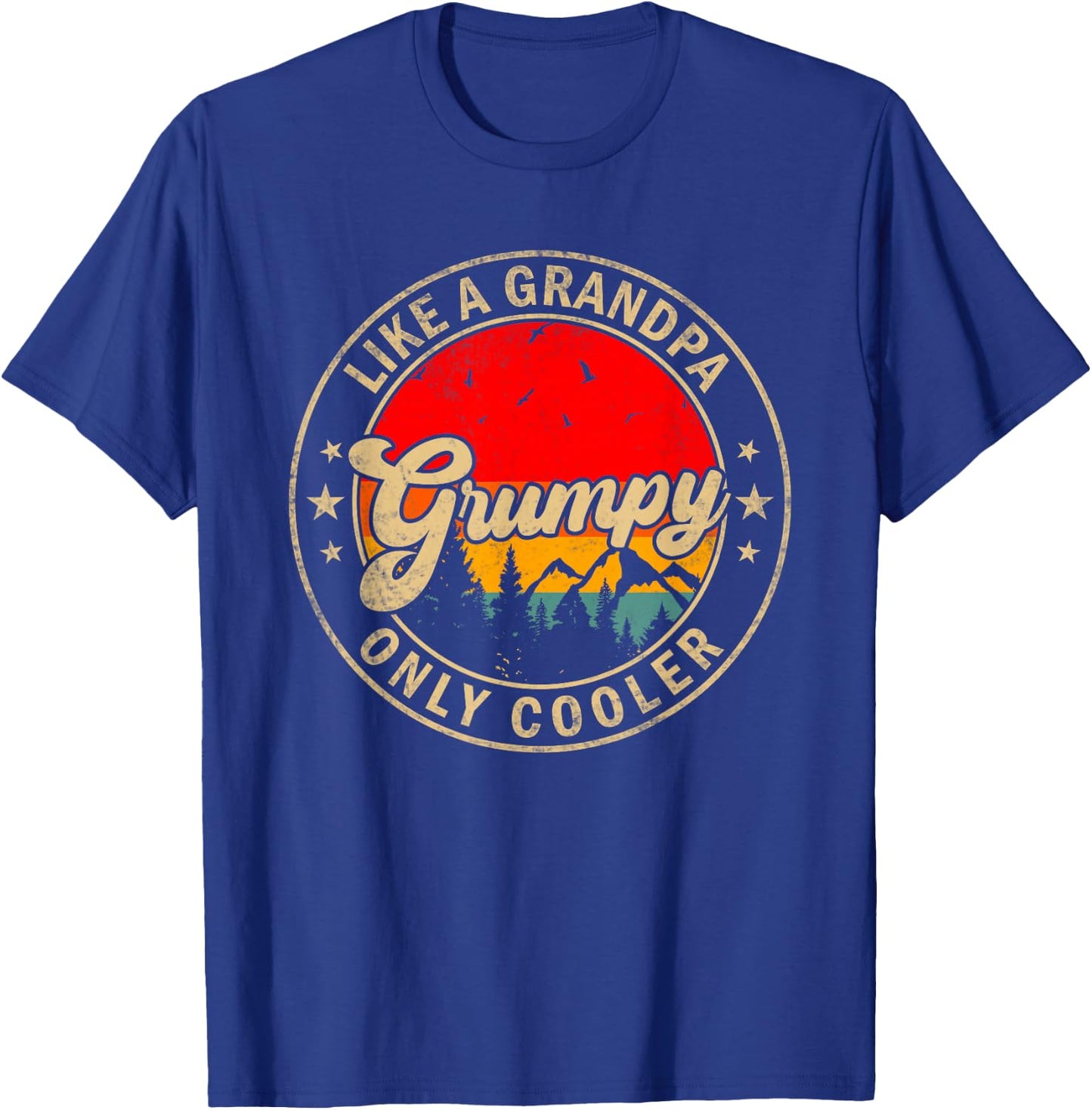 Grumpy Like A Grandpa Only Cooler Funny Papa Grandpa T-Shirt - T-Shirt | Royal