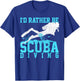Scuba Diving - Funny Scuba Diver Gift T-Shirt - T-Shirt | Royal