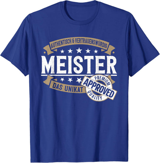 Meister - Meisterprüfung bestanden - Handwerk T-Shirt - T-Shirt | Royal