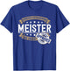 Meister - Meisterprüfung bestanden - Handwerk T-Shirt - T-Shirt | Royal