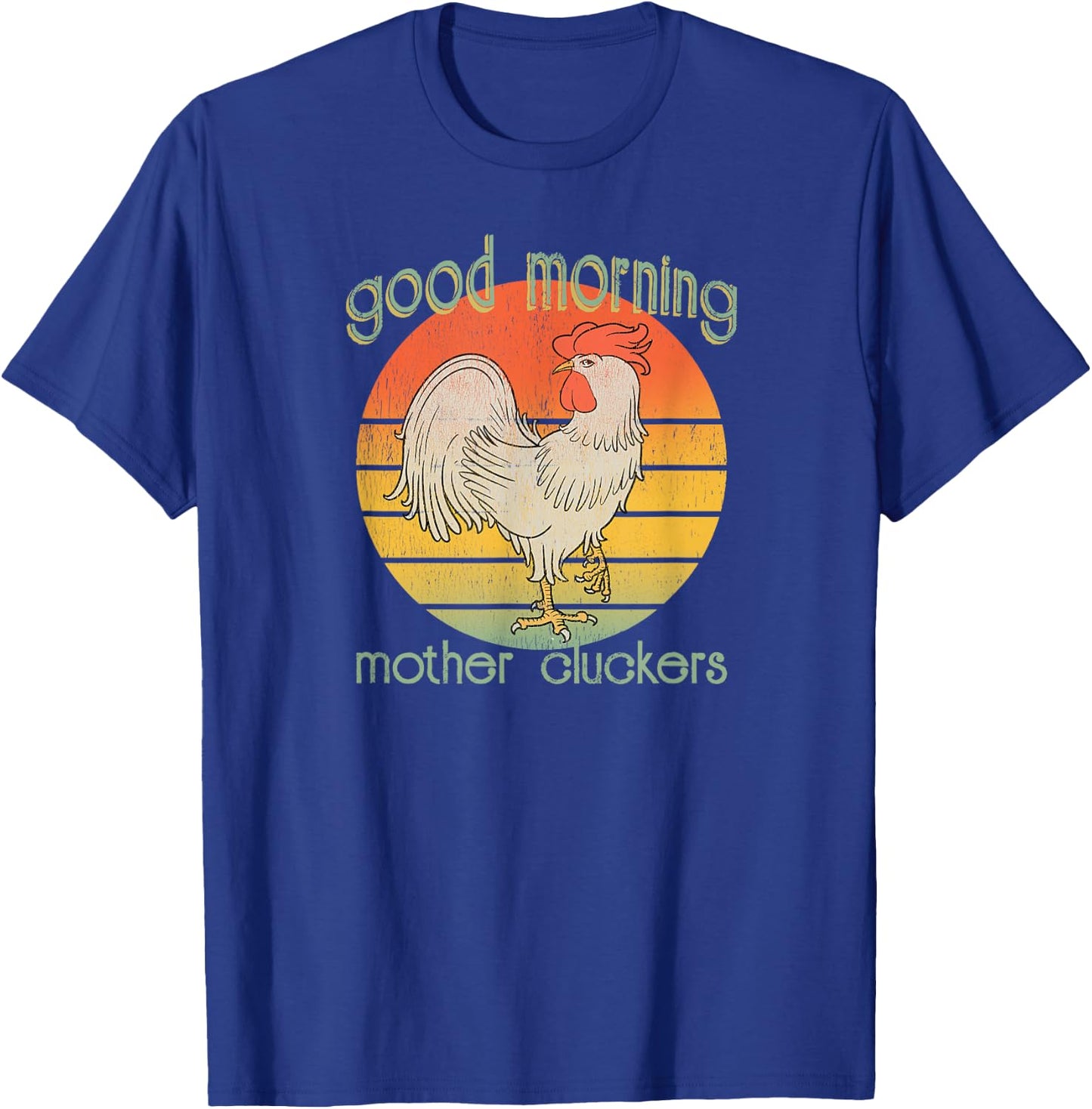 Cocky Rooster Morning Mother Cluckers Distressed Farmers T-Shirt - T-Shirt | Royal