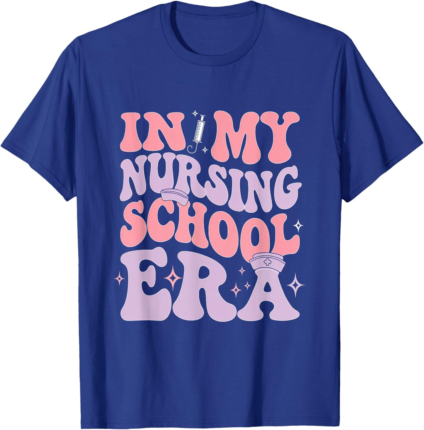 In My Nursing School Era Nurse Nursing Student Era T-Shirt - T-Shirt | Royal