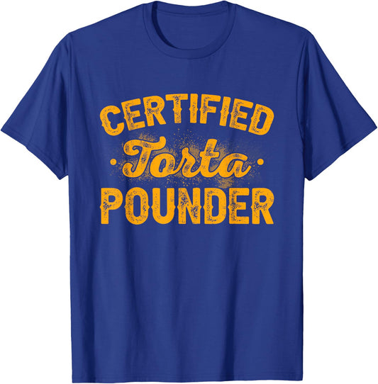Vintage Certified Torta Pounder Funny T-Shirt - T-Shirt | Royal