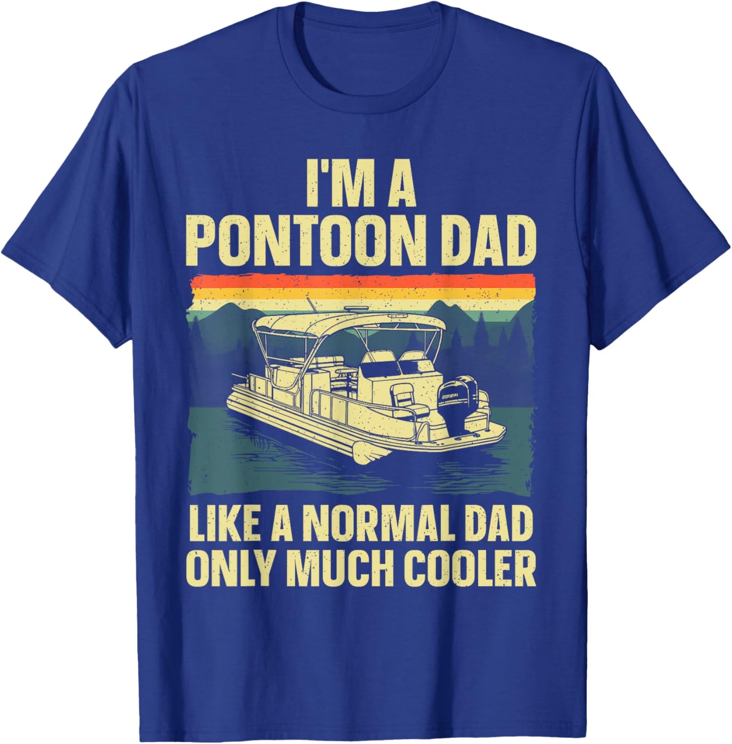 Cool Pontoon Design Dad Boating Pontoon Boat Captain T-Shirt - T-Shirt | Royal