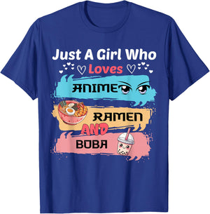 Just A Girl Who Loves Anime Ramen And Boba Tea Bubble T-Shirt - T-Shirt | Royal