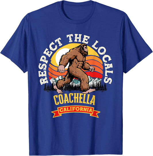 Coachella California Respect The Locals Retro Bigfoot T-Shirt - T-Shirt | Royal