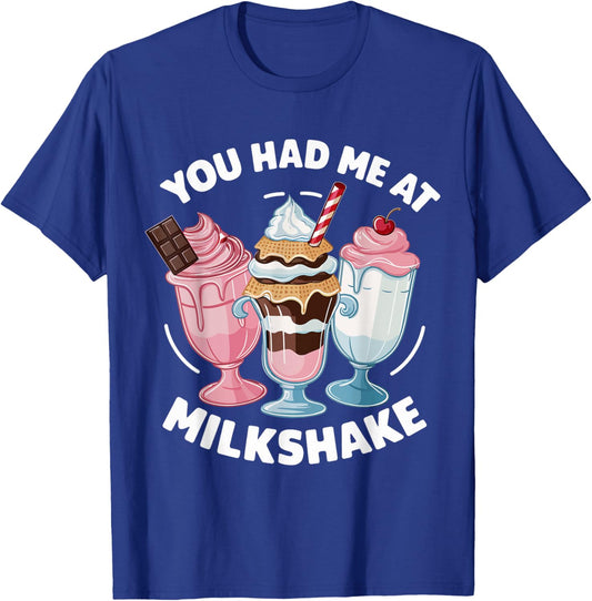 You Had Me at Milkshake Cute Milkshake Trio T-Shirt - T-Shirt | Royal