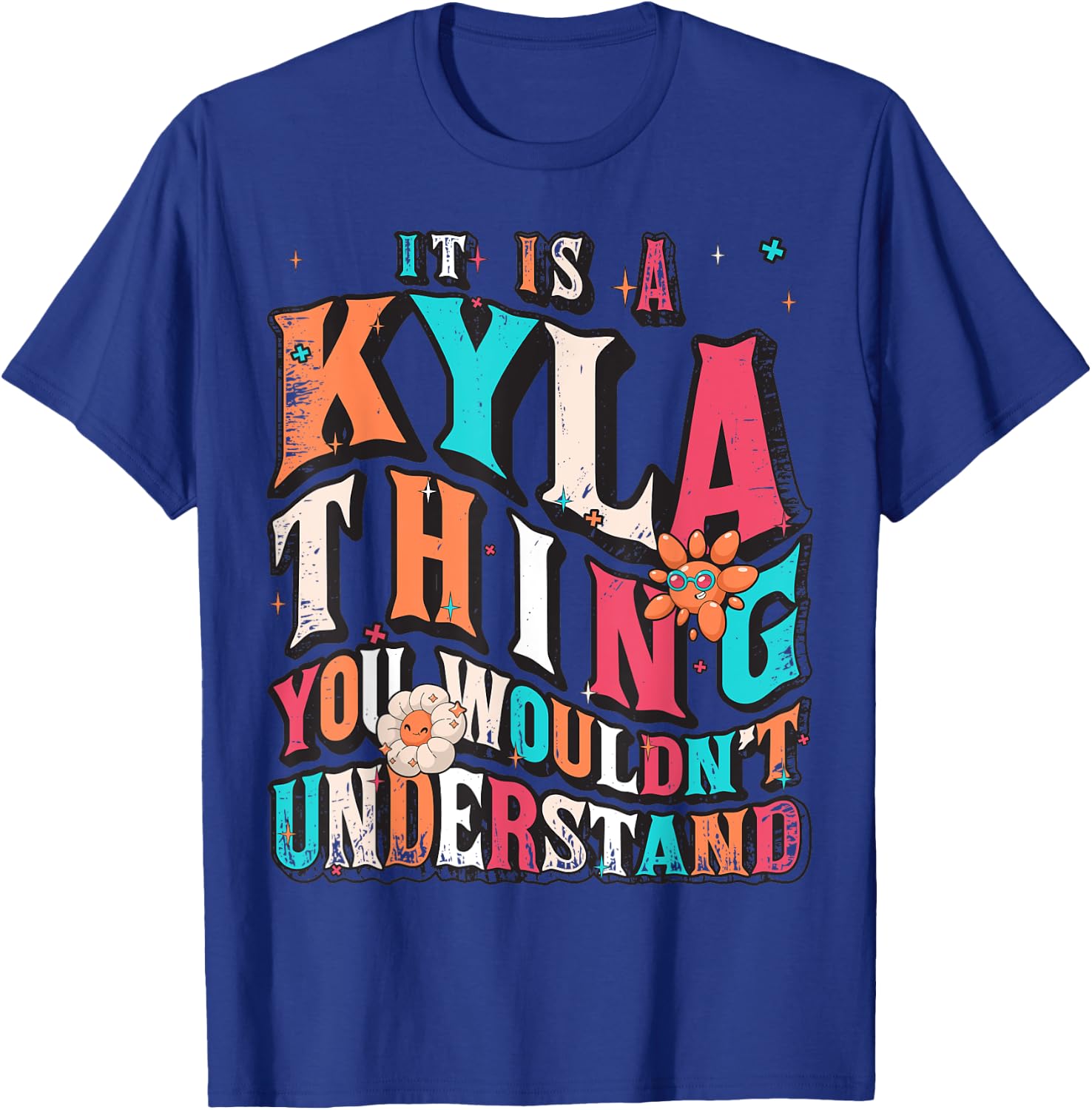 It's Kyla Thing You Wouldn't Understand, Kyla Groovy T-Shirt - T-Shirt | Royal