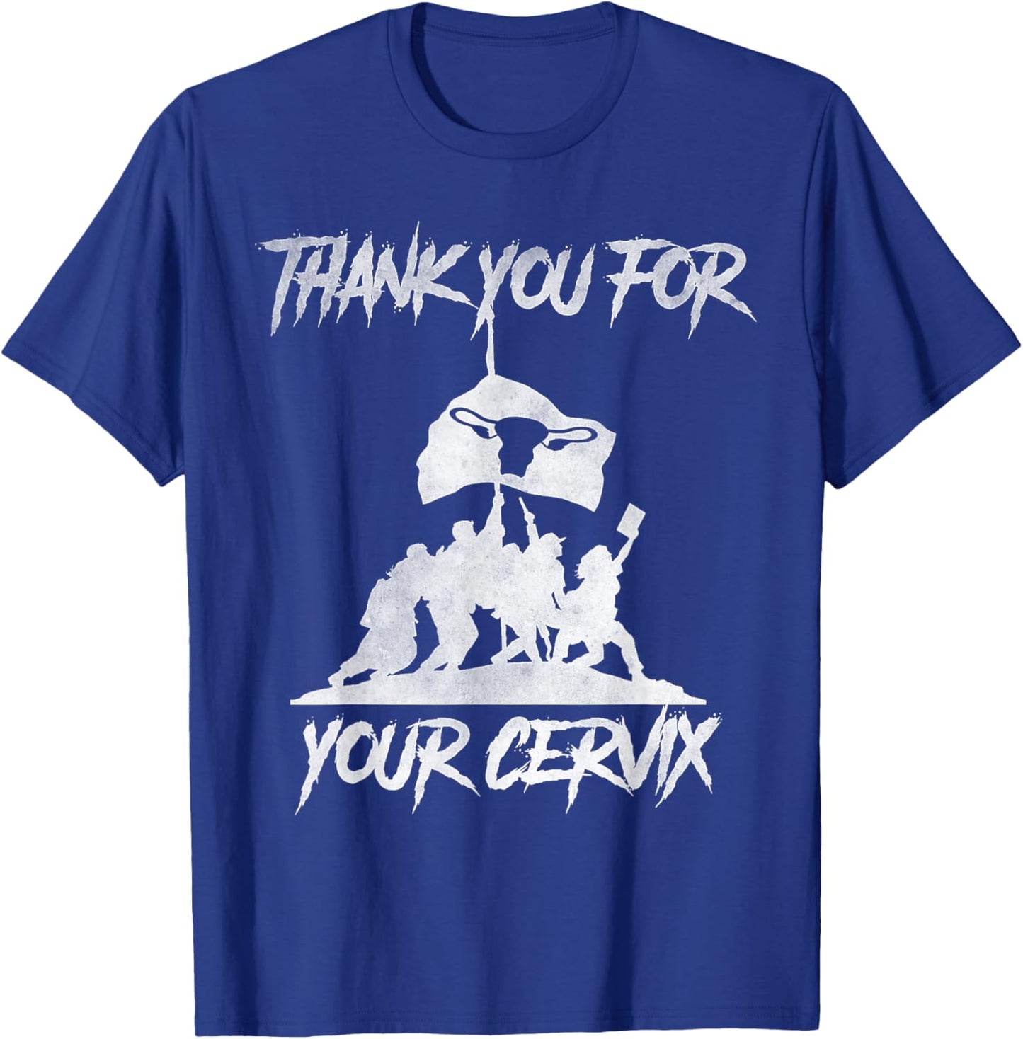 Thank you for your cervix T-Shirt - T-Shirt | Royal