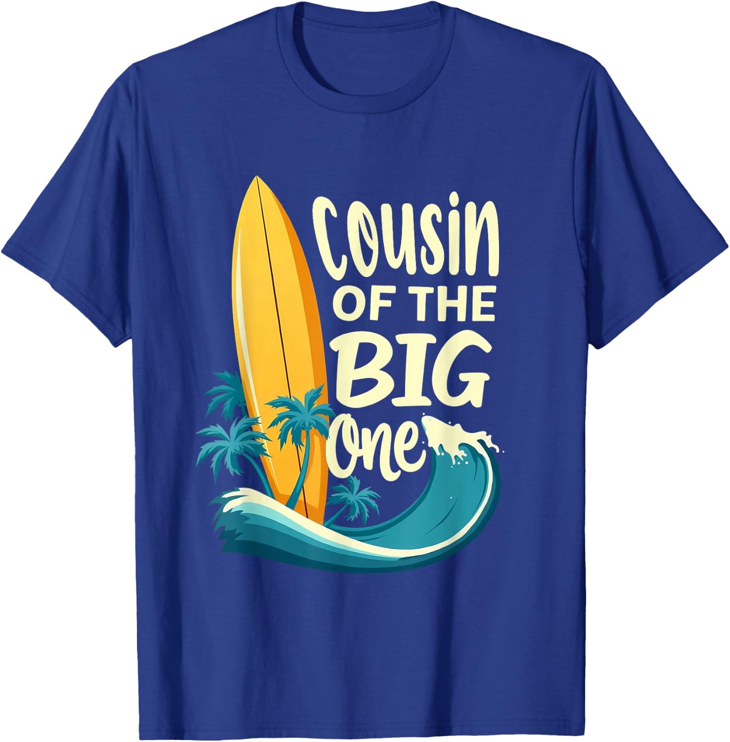 1st Birthday Surfer Cousin of The Big One Surfing T-Shirt - T-Shirt | Royal