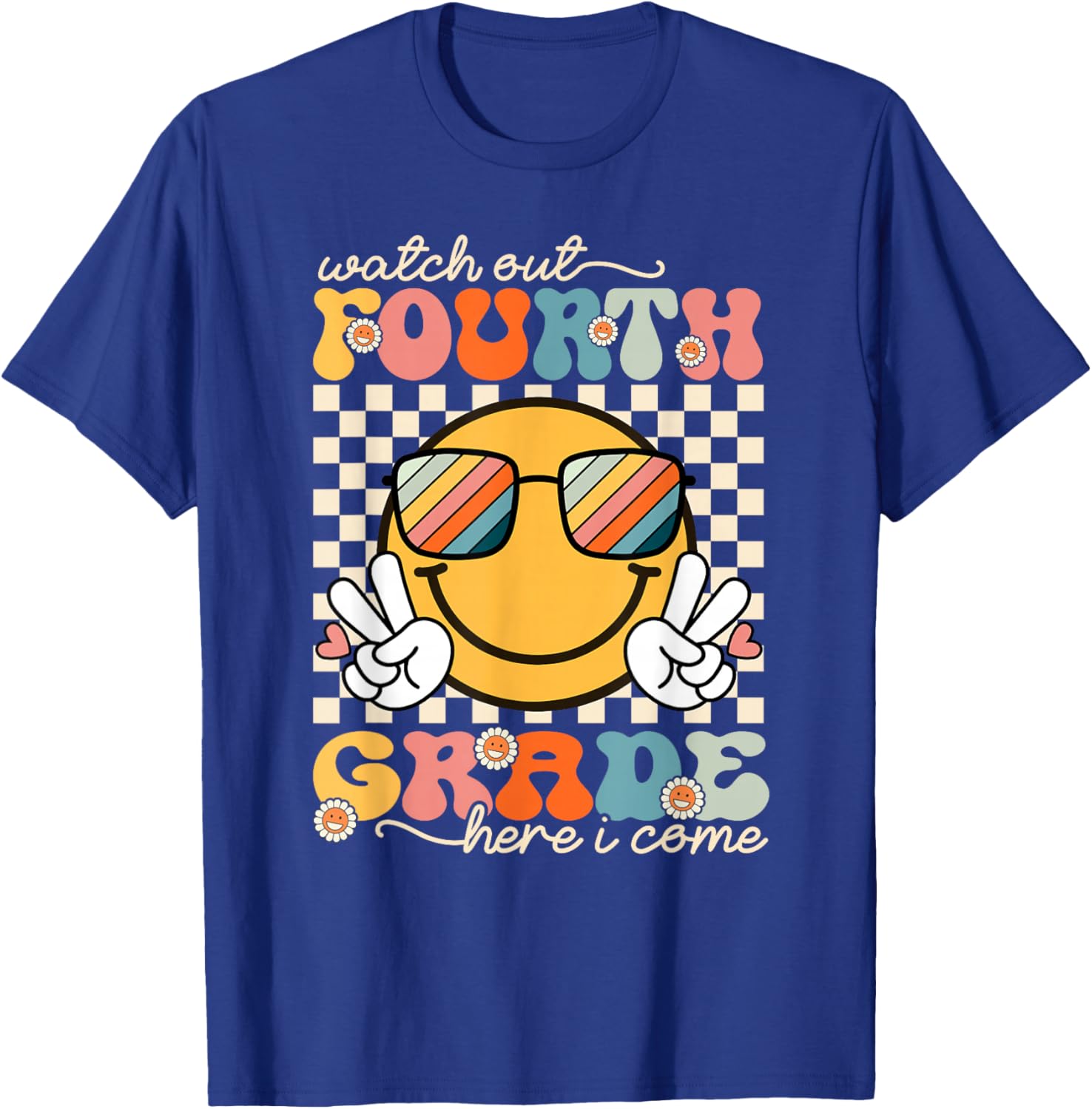 Watch Out Fourth Grade Here I Come Back To School 4th Grade T-Shirt - T-Shirt | Royal
