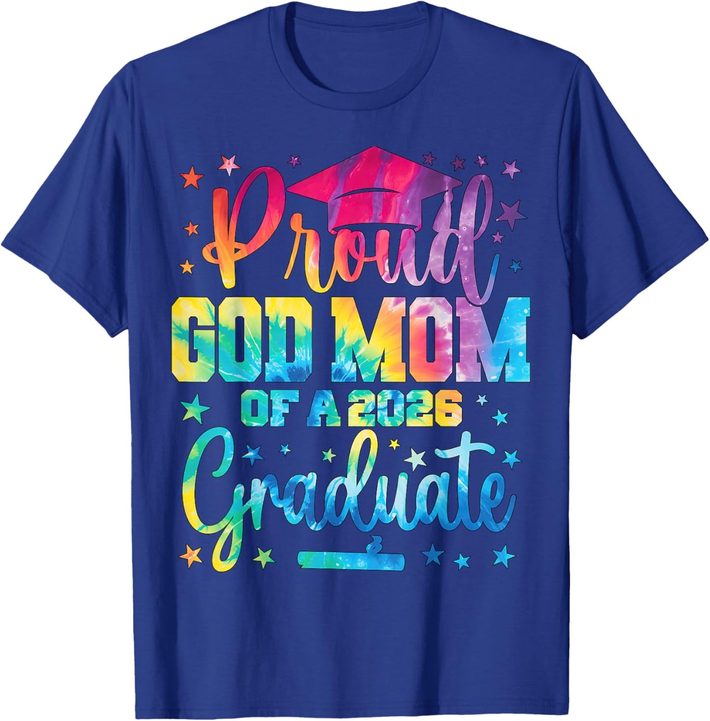 Proud God Mom of A Class of 2026 Graduate Senior Graduation T-Shirt - T-Shirt | Royal