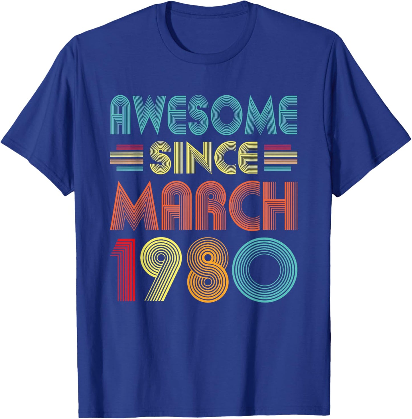 Awesome Since March 1980 Birth Of Birthday 1980 Vintage Idea T-Shirt - T-Shirt | Royal