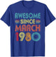 Awesome Since March 1980 Birth Of Birthday 1980 Vintage Idea T-Shirt - T-Shirt | Royal