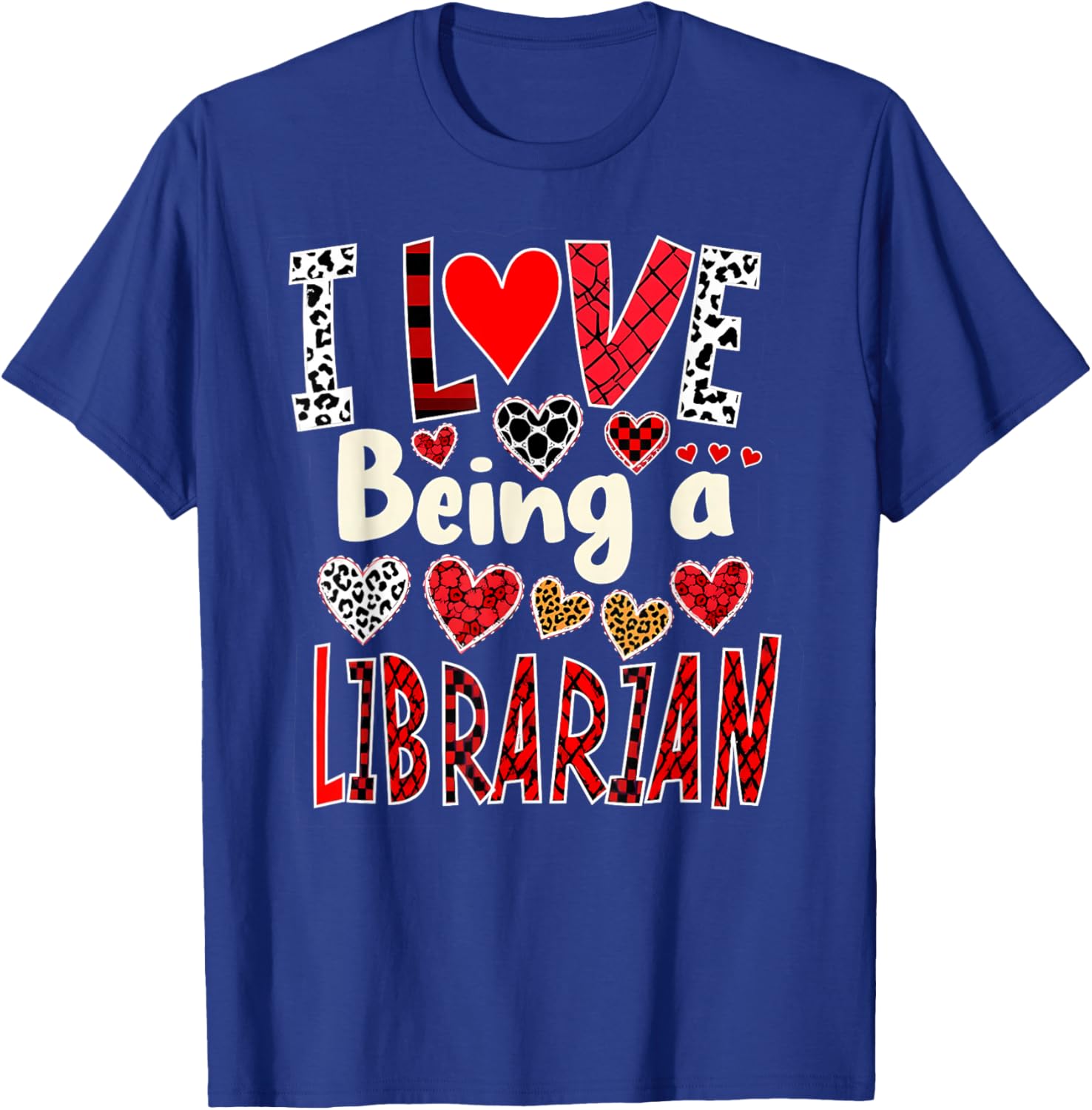 Funny I Love Being a Librarian Valentine’s Day T-Shirt - T-Shirt | Royal