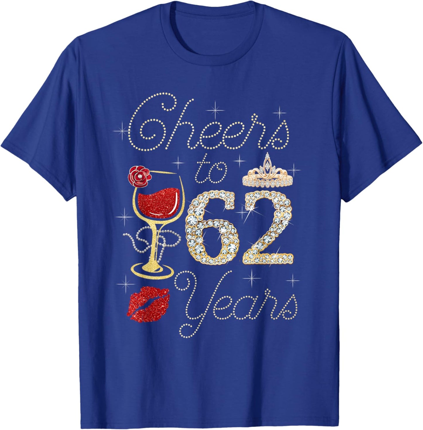Cheers To 62 Years Wine Glass Women Funny 62nd Birthday T-Shirt - T-Shirt | Royal
